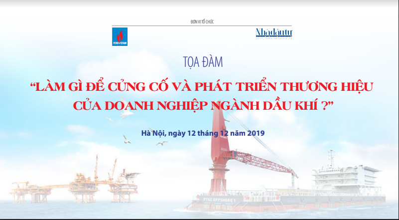 Tọa đàm với chủ đề “Làm gì để củng cố và phát triển thương hiệu của doanh nghiệp ngành dầu khí?”